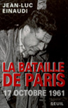 La Bataille de Paris - de Jean-Luc Einaudi - éditions du Seuil